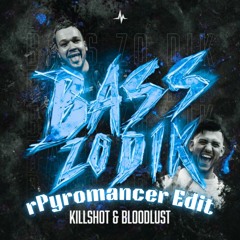 Killshot & Bloodlust - Bass Zo Dik | rPyromancer Edit