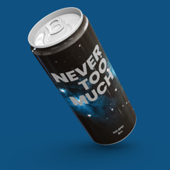 Never Too Much - Bm - 110 bpm