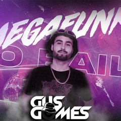 MEGA FUNK DO BAILE (Dj Gus Gomes)