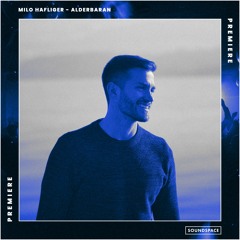 Premiere: Milo Häfliger - Alderbaran [The Gardens Of Babylon]