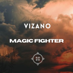 Magic Fighter - VIZANO Melodic Indo House Edit