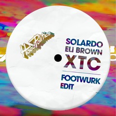 Solardo, Eli Brown - XTC (FOOTWURK Bootleg)