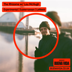 The Rhizome w/ Lou McHugh - Radio Buena Vida 21.11.25