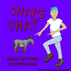 Shake That A