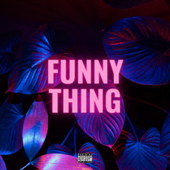 Funny Thing (Clean Edit)