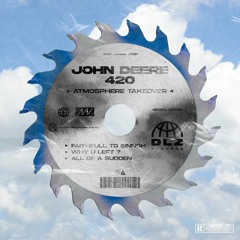 PREMIERE: John Deere 420 - All Of A Sudden [Dans La Zone Records]