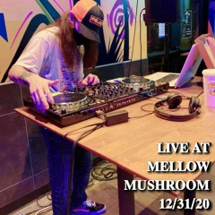 [LIVE DJ SET] MELLOW MUSHROOM 12/31/20 (DJ 3AM)