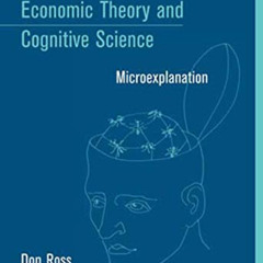 [FREE] EPUB 🖍️ Economic Theory and Cognitive Science: Microexplanation (A Bradford B