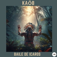 Kaöb - Baile De Icaros [Camel VIP Records]