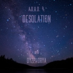 ADHD 4: Desolation (Live Mix)