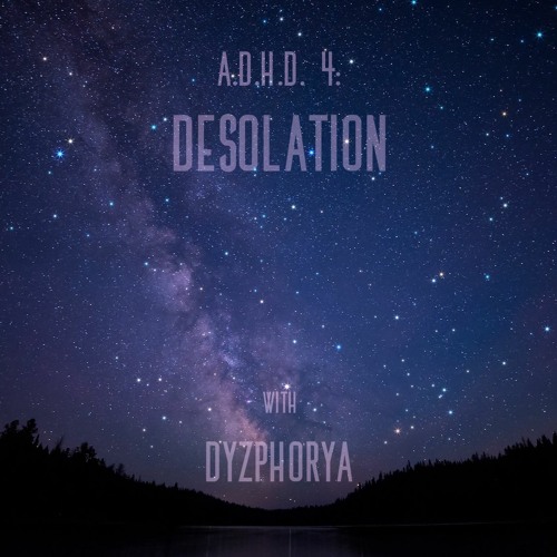 ADHD 4: Desolation (Live Mix)