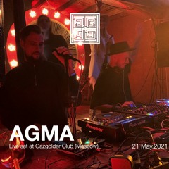 AGMA Live @ Gazgolder Club, Moscow / 21 May 2021
