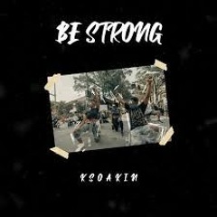 Be Strong
