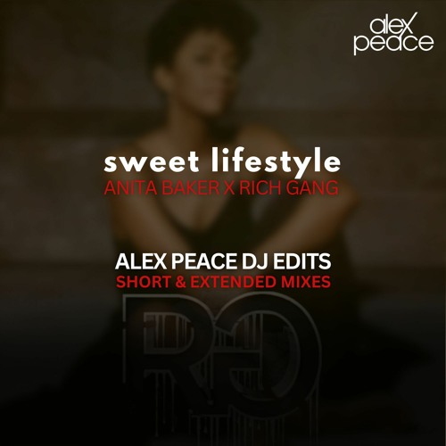 Sweet Lifestyle (Alex Peace Super Short Edit)