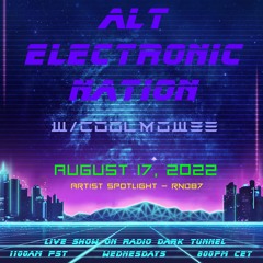 AUGUST 17, 2022  ALT - ELECTRONIC - NATION W/COOLMOWEE (SHOW no. 20) w/RND87