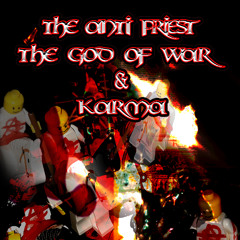 The Anti Priest ,The God of War nd Karma