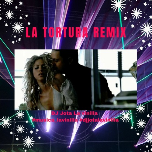 Stream La Tortura remix - dj jota la vinilla.mp3 by Dj jota La vinilla |  Listen online for free on SoundCloud