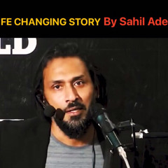 A Story That Can Change the way you think - Sahil Adeem