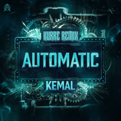 KEMAL - Automatic (KURRE Remix)