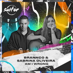 Brannco & Sabrina Oliveira - Am I Wrong [ FREE DOWNLOAD ]