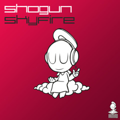 Shogun - Skyfire (Original Mix)