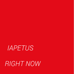 iapetus - Right Now (Slipmat Mix)