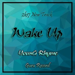 Wake Up - Young Rhyme(2k17)
