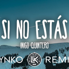 Si no estas (REMIX) - LYNKO