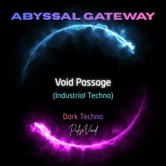 Void Passage (Industrial Techno)