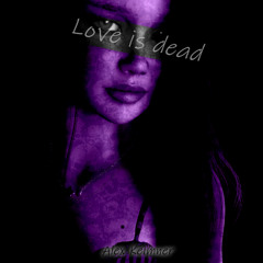 Love Is Dead