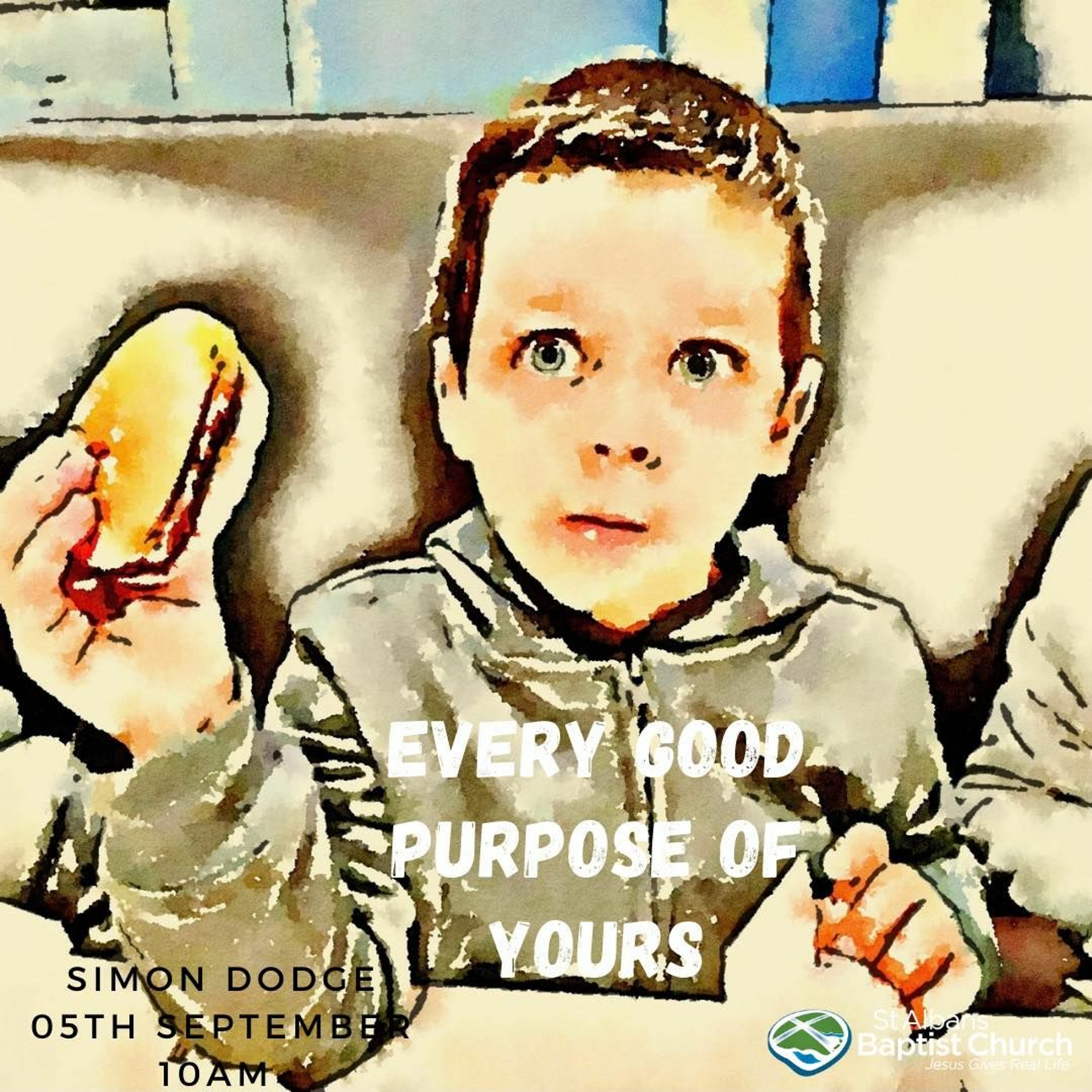 05-09-2021 - Every Good Purpose of Yours - Simon Dodge episode artwork
