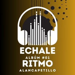 ECHALE RITMO ALBÚM #01