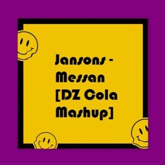 Jansons - Messan [DZ Cola Mashup]