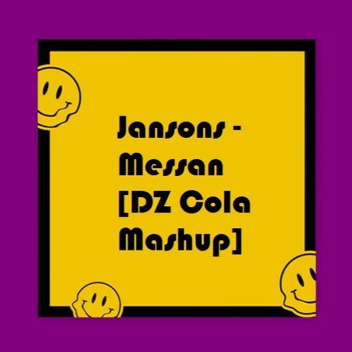 Jansons - Messan [DZ Cola Mashup]