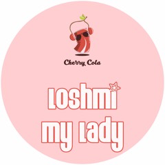 Loshmi - My Lady