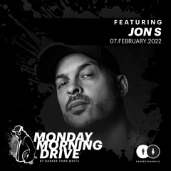 Jon S - Monday Morning Drive 07 - 02 - 2022