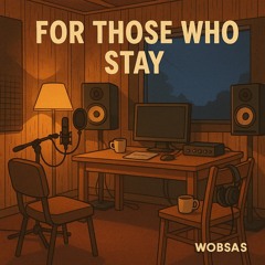 For Those Who Stay