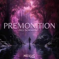 NEXUS - PREMONITION (FREE DOWNLOAD)