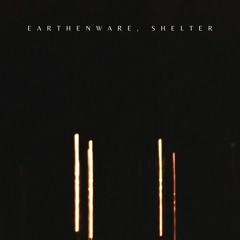 Earthenware - Shelter