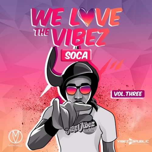 We Love The Vibez: Soca Edition