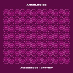 Arcologies - Accesscode / Daytrip [SCHEMES011]