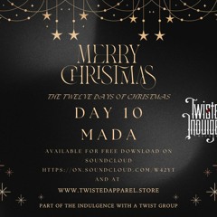 12 DAYS 0F CHRISTMAS - DAY 10 - MADA - DRUM AND BASS CHRISTMAS MIX