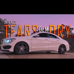 Intence - Tears Dem Dry _ Apr 2020