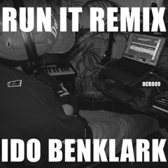Run It - IDO BENKLARK Remix