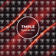TMPLE- Eyes On Me (Como Remix)