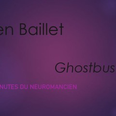 Adrien Baillet, Ghostbuster