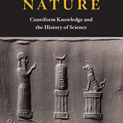 Get PDF 📰 Before Nature: Cuneiform Knowledge and the History of Science by  Francesc
