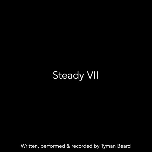 Steady VII