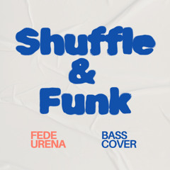 Shuffle & Funk (bass cover)