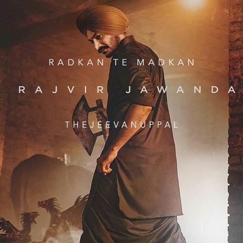 Radkan Te Madkan (TheJeevanUppal)